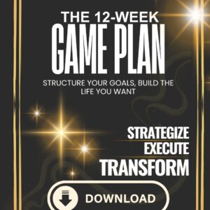 THE 12 WEEK GAME PLAN-- Digital Download
